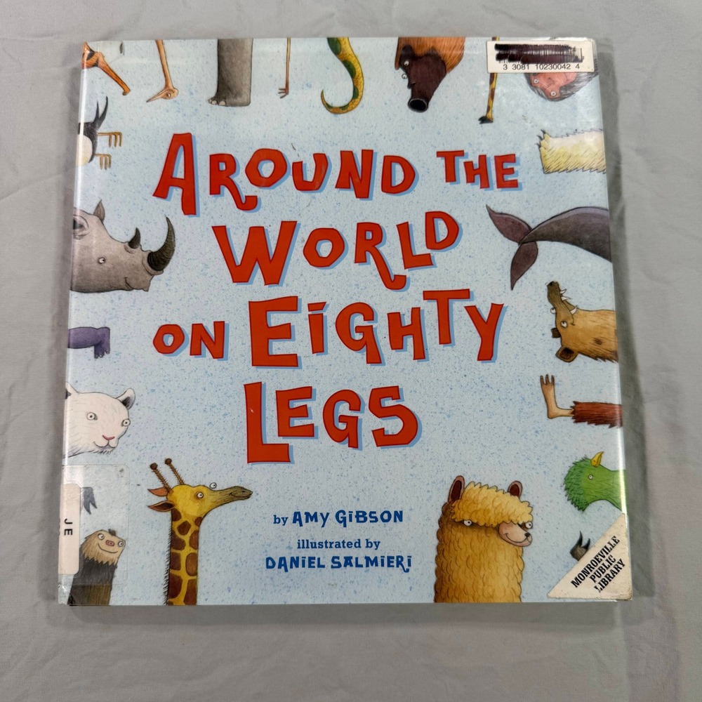 Around the World on Eighty Legs Amy Gibson Daniel Salmieri Hardcover 2011 1st Ed